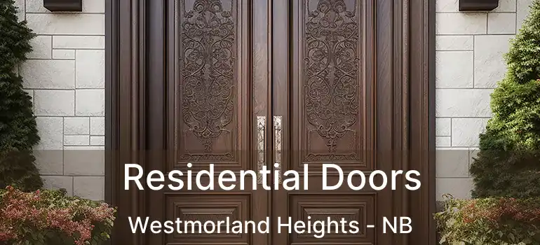 Residential Doors Westmorland Heights - NB