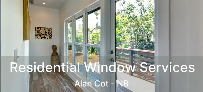  Residential Window Services Alan Cot - NB