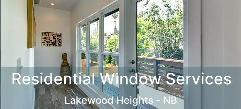  Residential Window Services Lakewood Heights - NB
