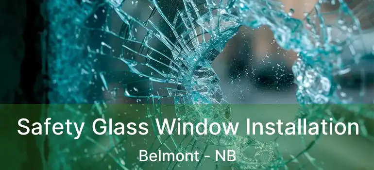  Safety Glass Window Installation Belmont - NB