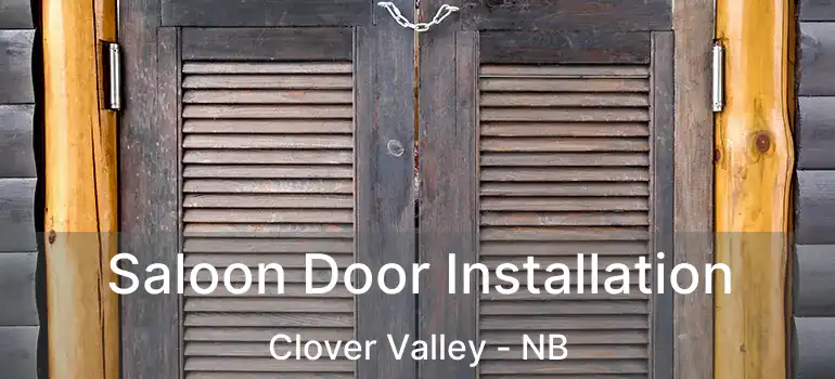  Saloon Door Installation Clover Valley - NB