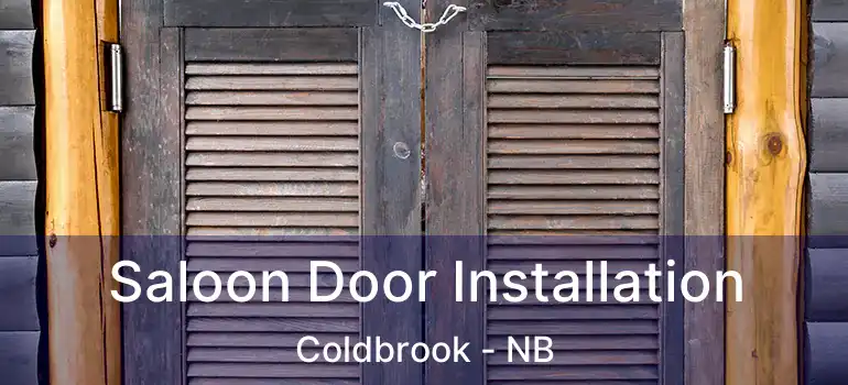  Saloon Door Installation Coldbrook - NB