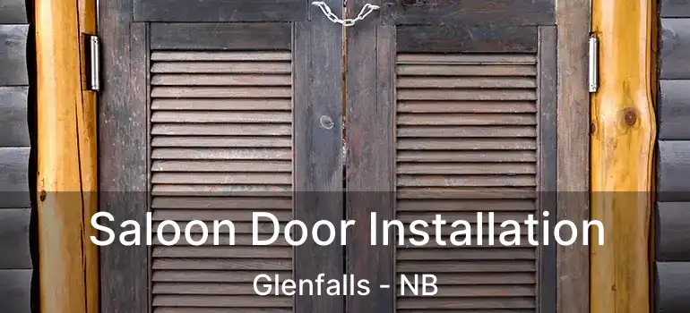  Saloon Door Installation Glenfalls - NB