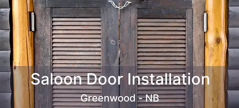  Saloon Door Installation Greenwood - NB