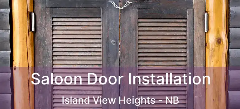  Saloon Door Installation Island View Heights - NB