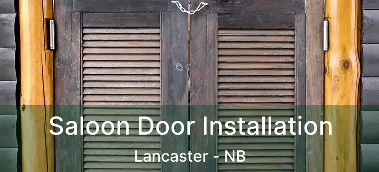  Saloon Door Installation Lancaster - NB