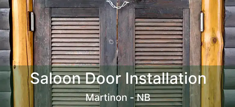  Saloon Door Installation Martinon - NB