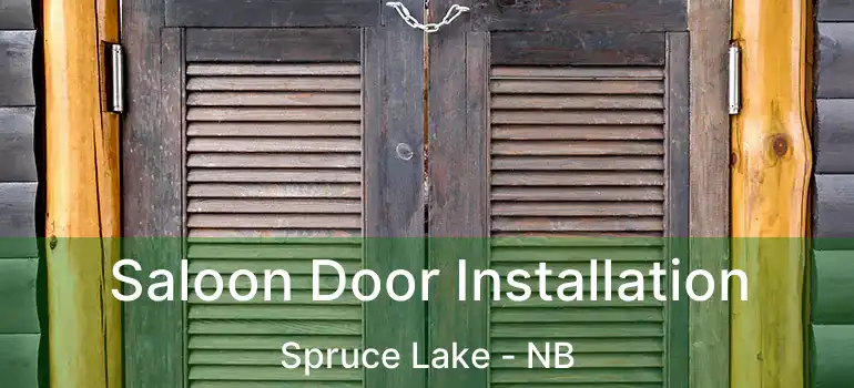  Saloon Door Installation Spruce Lake - NB