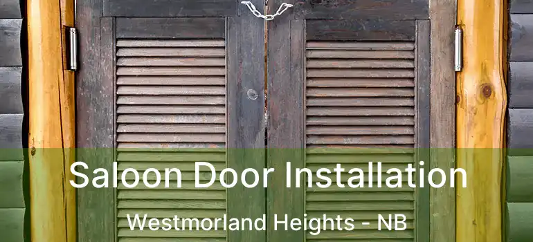  Saloon Door Installation Westmorland Heights - NB