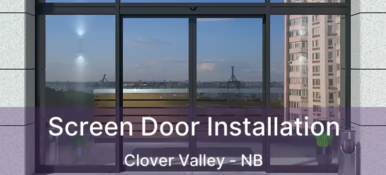  Screen Door Installation Clover Valley - NB