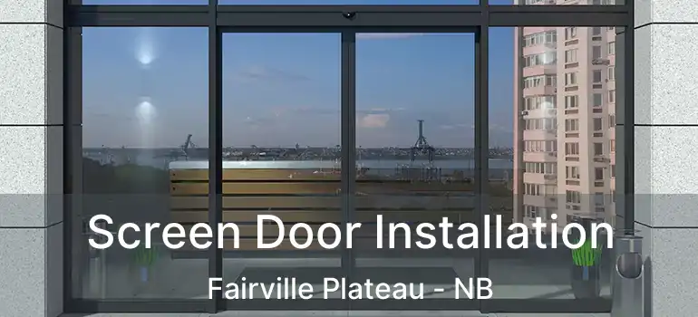  Screen Door Installation Fairville Plateau - NB