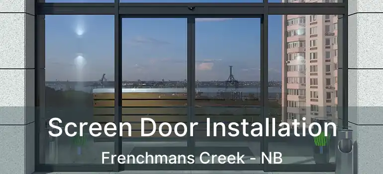  Screen Door Installation Frenchmans Creek - NB
