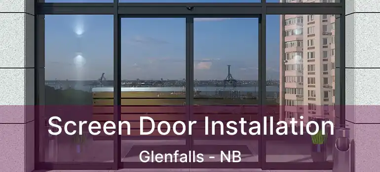  Screen Door Installation Glenfalls - NB