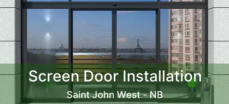  Screen Door Installation Saint John West - NB