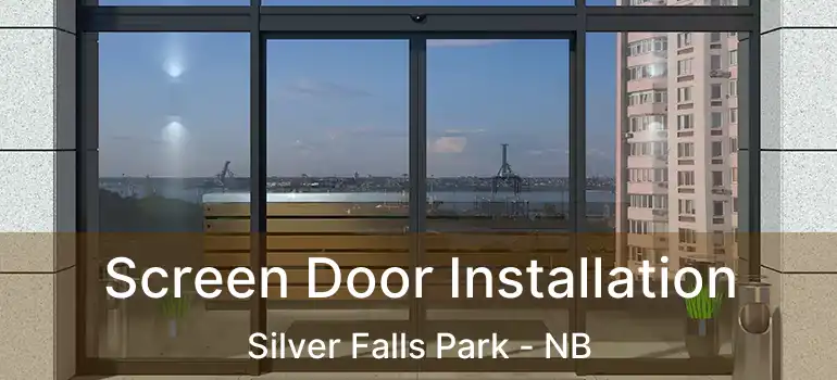  Screen Door Installation Silver Falls Park - NB