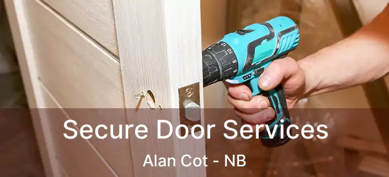  Secure Door Services Alan Cot - NB