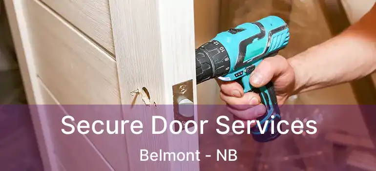  Secure Door Services Belmont - NB