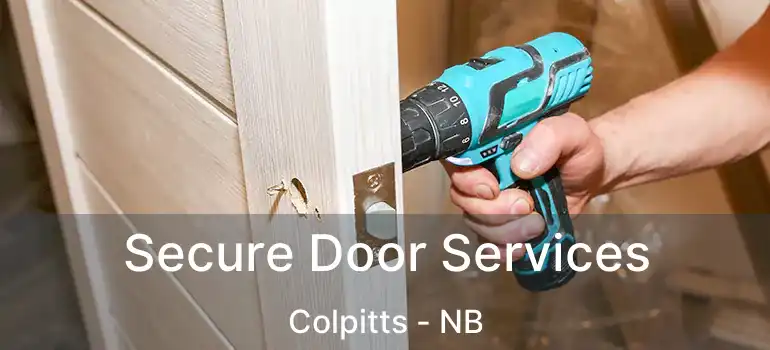  Secure Door Services Colpitts - NB