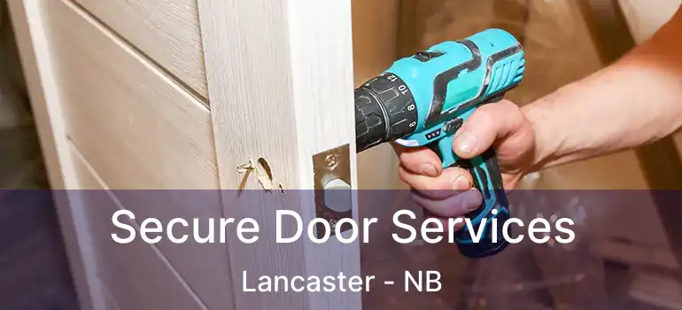  Secure Door Services Lancaster - NB