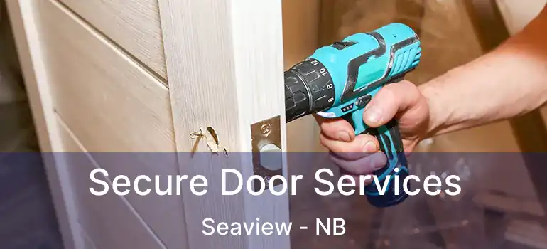 Secure Door Services Seaview - NB