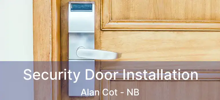 Security Door Installation Alan Cot - NB