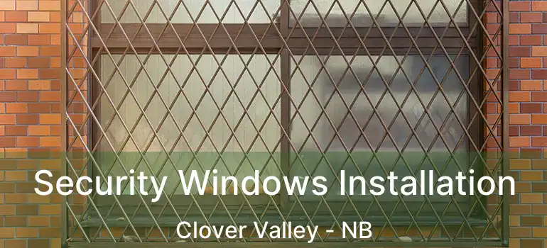  Security Windows Installation Clover Valley - NB