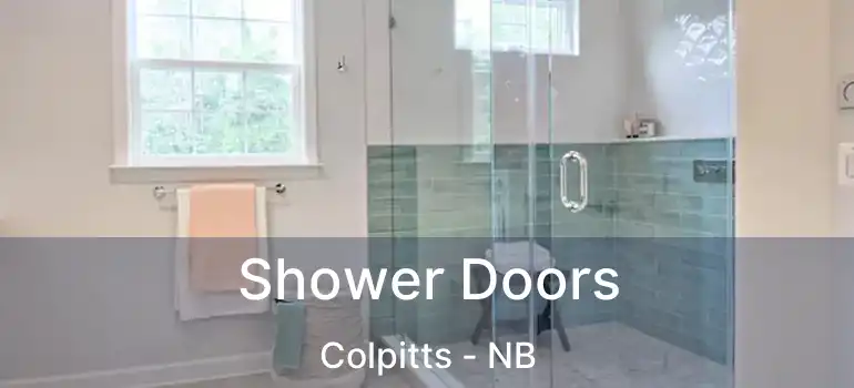  Shower Doors Colpitts - NB