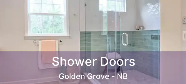  Shower Doors Golden Grove - NB