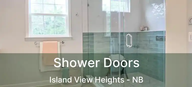  Shower Doors Island View Heights - NB