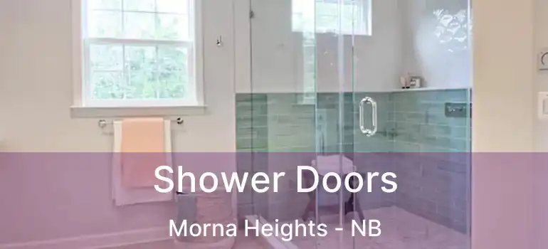  Shower Doors Morna Heights - NB