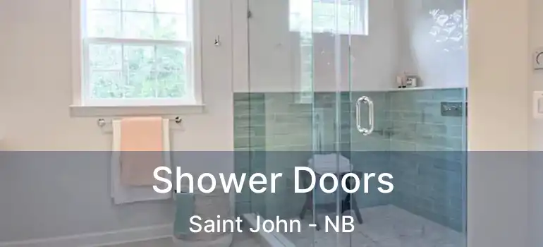  Shower Doors Saint John - NB