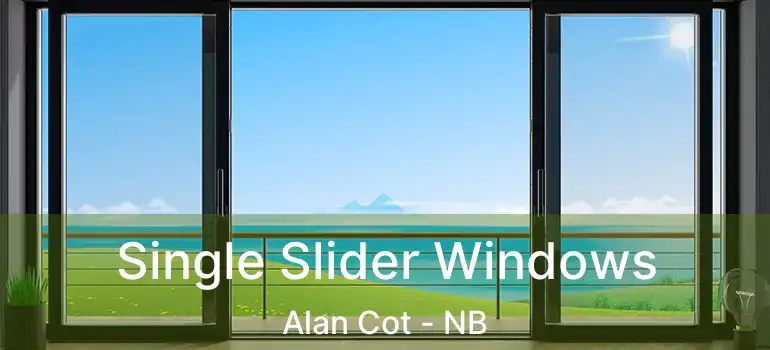  Single Slider Windows Alan Cot - NB