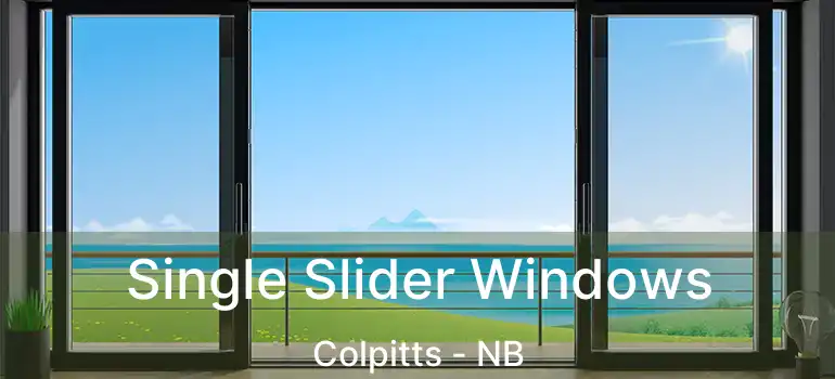  Single Slider Windows Colpitts - NB