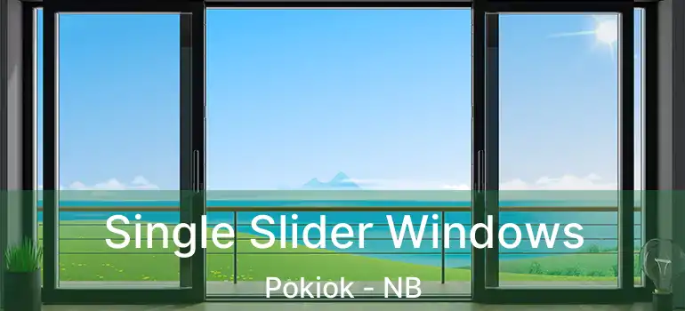  Single Slider Windows Pokiok - NB