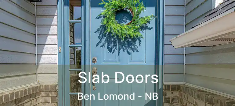  Slab Doors Ben Lomond - NB