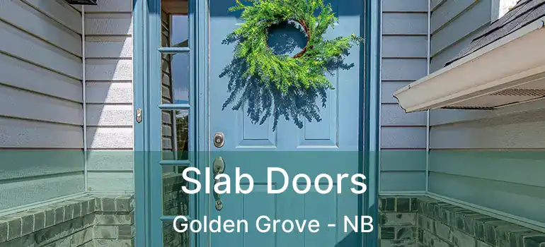  Slab Doors Golden Grove - NB