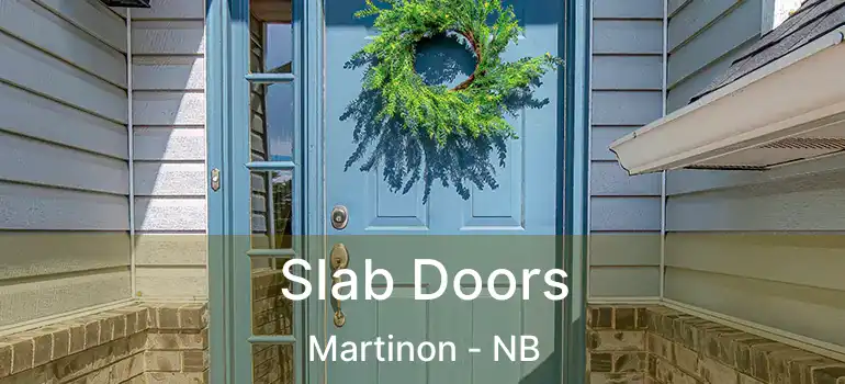  Slab Doors Martinon - NB