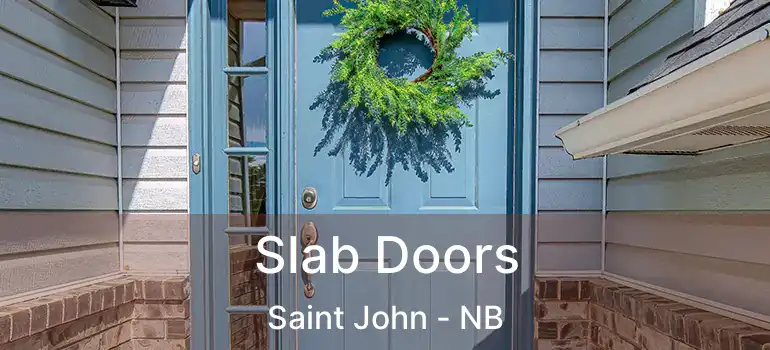  Slab Doors Saint John - NB