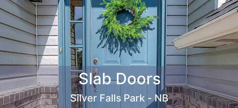  Slab Doors Silver Falls Park - NB