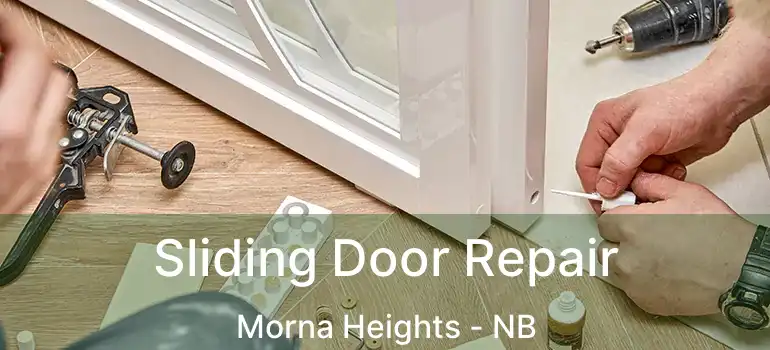  Sliding Door Repair Morna Heights - NB