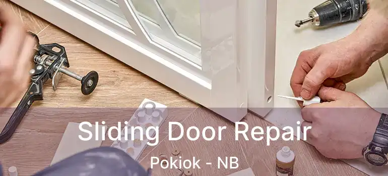  Sliding Door Repair Pokiok - NB