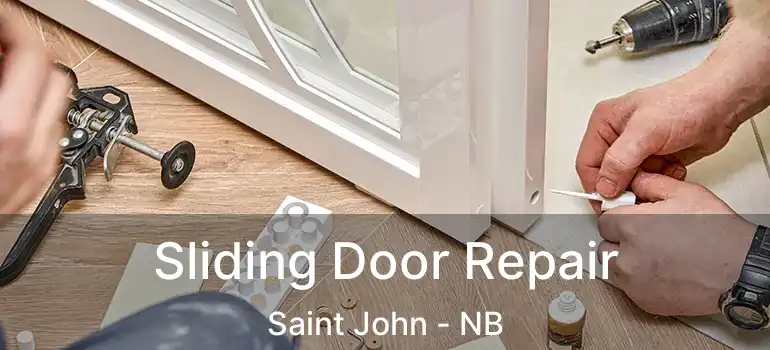  Sliding Door Repair Saint John - NB
