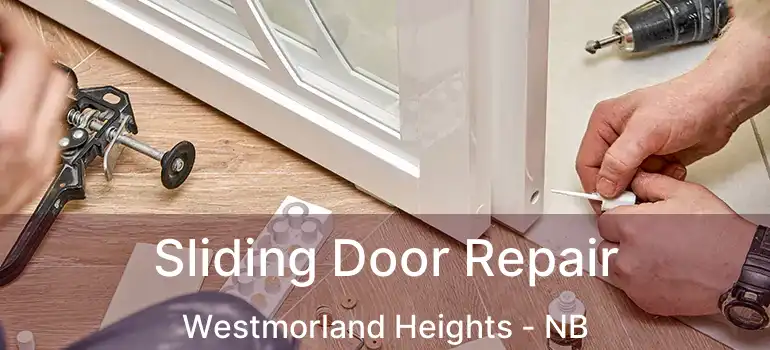  Sliding Door Repair Westmorland Heights - NB
