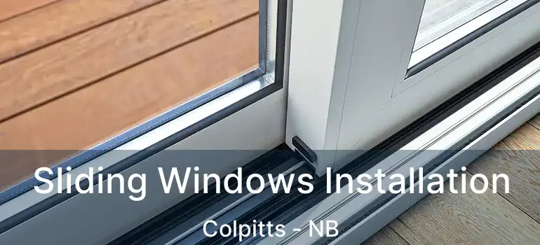  Sliding Windows Installation Colpitts - NB