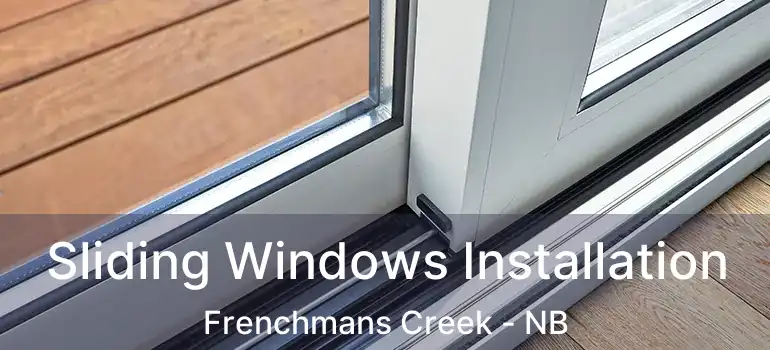  Sliding Windows Installation Frenchmans Creek - NB