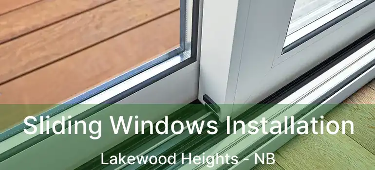  Sliding Windows Installation Lakewood Heights - NB