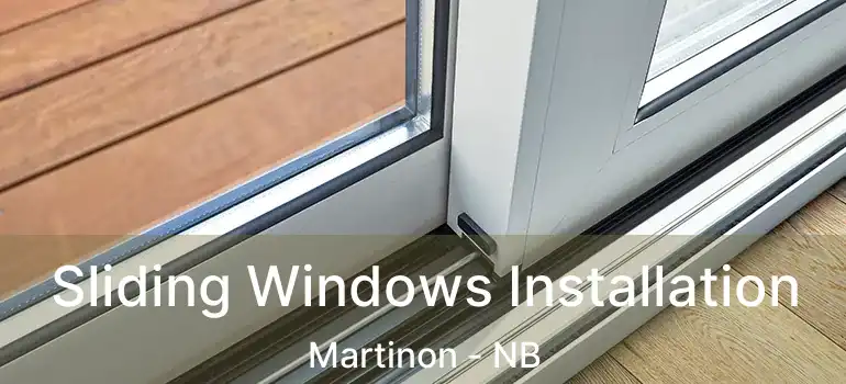  Sliding Windows Installation Martinon - NB
