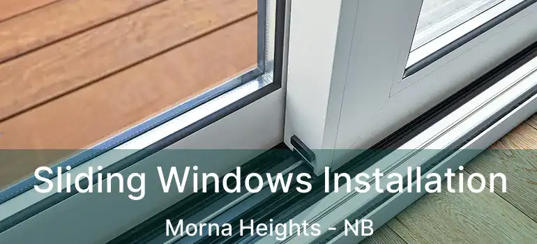  Sliding Windows Installation Morna Heights - NB