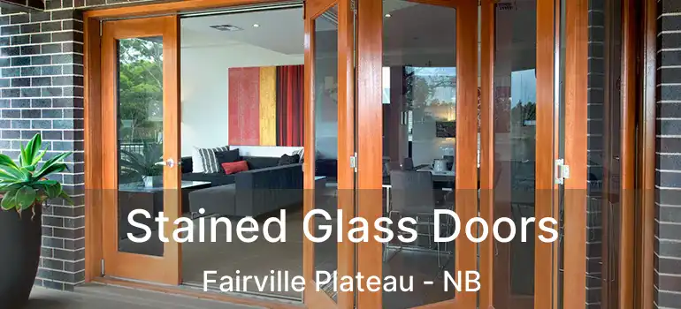  Stained Glass Doors Fairville Plateau - NB