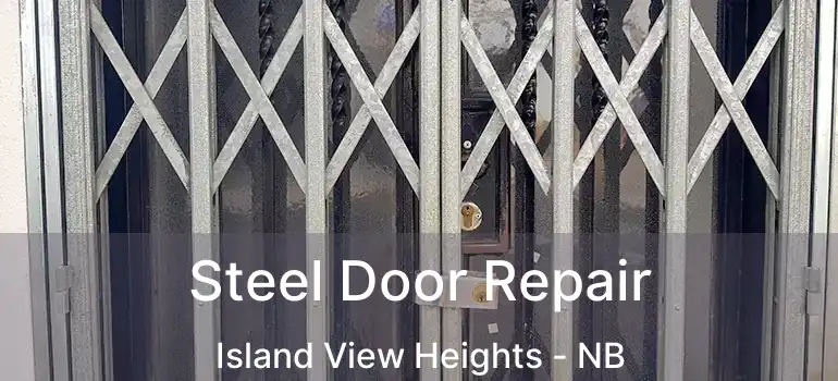  Steel Door Repair Island View Heights - NB